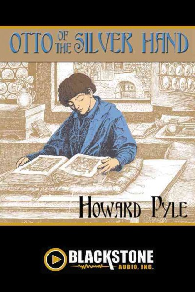 Otto of the Silver Hand [electronic resource] / Howard Pyle.