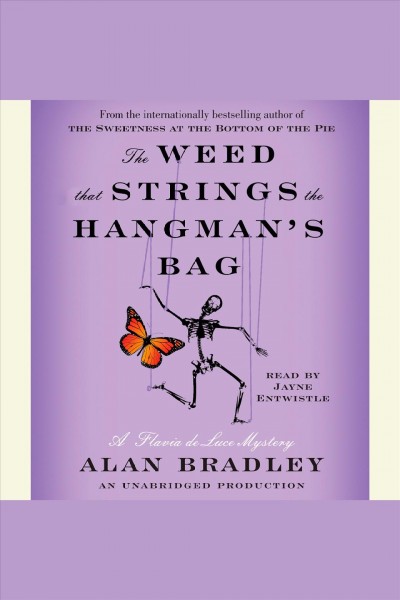 The weed that strings the hangman's bag [electronic resource] / by Alan Bradley.