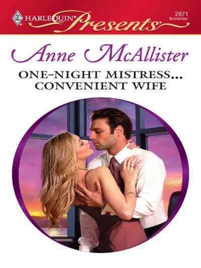 One-night mistress-- convenient wife [electronic resource] / Anne McAllister.