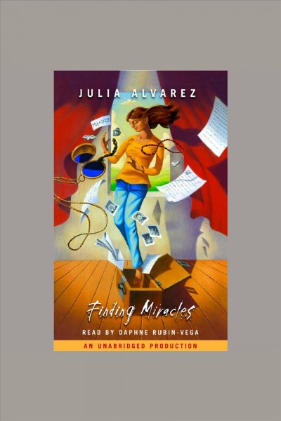 Finding miracles [electronic resource] / Julia Alvarez.
