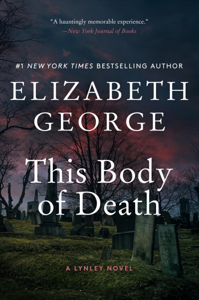 This body of death [electronic resource] : a novel / Elizabeth George.