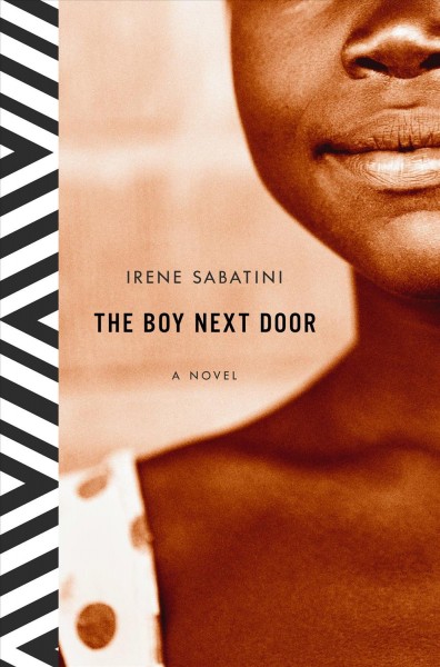 The boy next door [electronic resource] : a novel / Irene Sabatini.