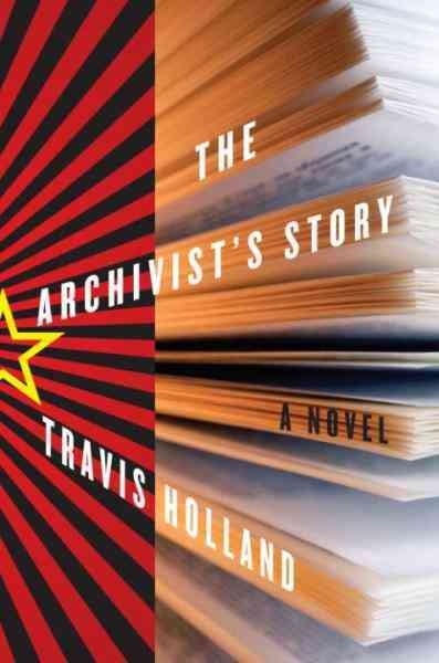 The archivist's story [electronic resource] / Travis Holland.