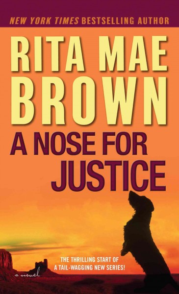 A nose for justice [electronic resource] : a novel / Rita Mae Brown ; illustrated by Laura Hartman Maestro.