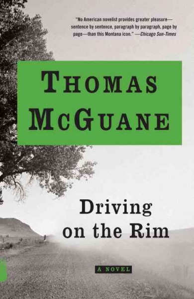 Driving on the rim [electronic resource] / Thomas McGuane.