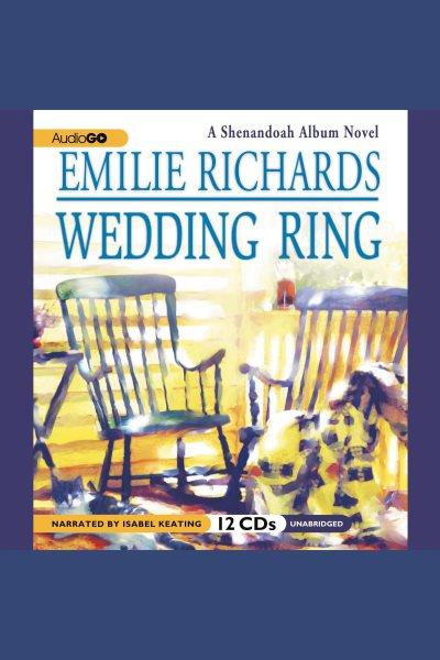 Wedding ring [electronic resource] / Emilie Richards.