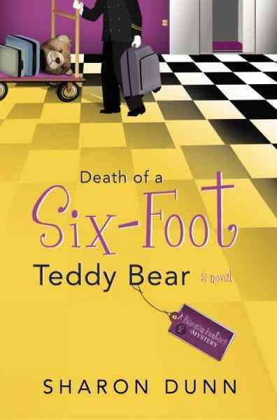 Death of a six-foot teddy bear [electronic resource] : a novel / Sharon Dunn.