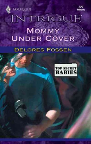 Mommy under cover [electronic resource] / Delores Fossen.