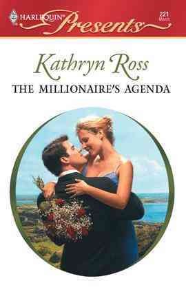 The millionaire's agenda [electronic resource] / Kathryn Ross.