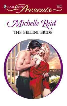 The Bellini bride [electronic resource] / Michelle Reid.
