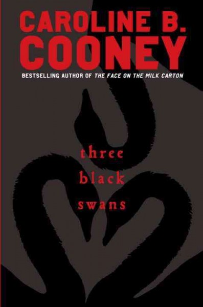 Three black swans [electronic resource] / Caroline B. Cooney.