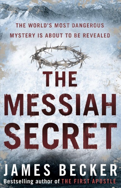 The messiah secret [electronic resource] / James Becker.