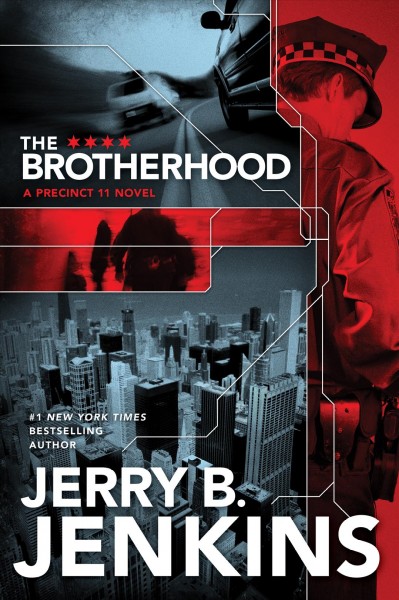 The brotherhood : a Precinct 11 novel / Jerry B. Jenkins.