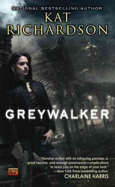 Greywalker [electronic resource] / Kat Richardson.