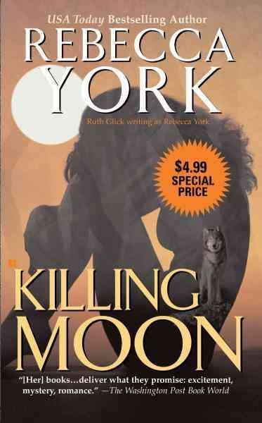 Killing moon [electronic resource] / Rebecca York.