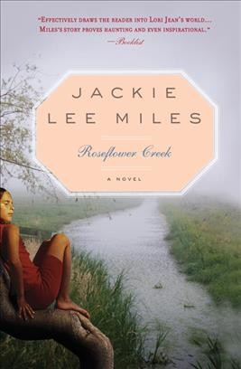 Roseflower Creek [electronic resource] : a novel / Jackie Lee Miles.
