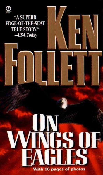 On wings of eagles [electronic resource] / by Ken Follett.