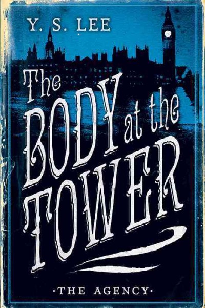 The body at the tower [electronic resource] / Y.S. Lee.