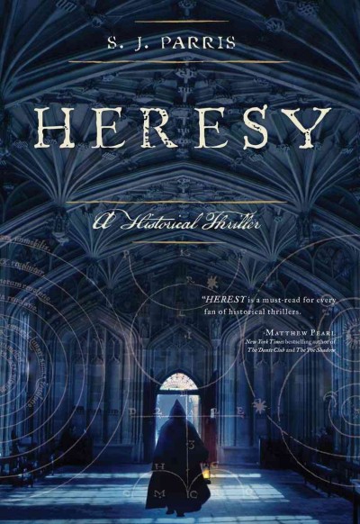 Heresy [electronic resource] : a thriller / S.J. Parris.