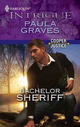Bachelor sheriff [electronic resource] / Paula Graves.