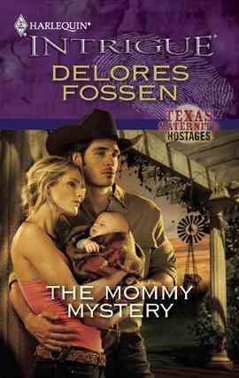 The mommy mystery [electronic resource] / Delores Fossen.