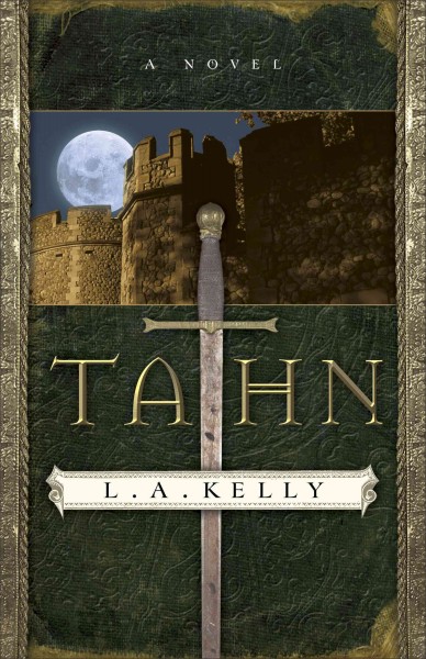 Tahn [electronic resource] : a novel / L.A. Kelly.