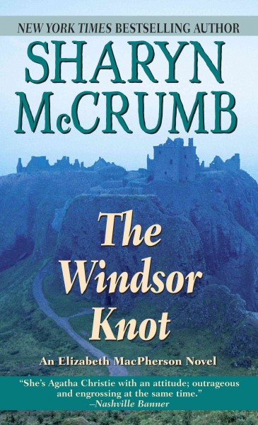 The Windsor knot [electronic resource] : an Elizabeth MacPherson mystery / Sharyn McCrumb.