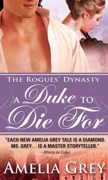 A duke to die for [electronic resource] / Amelia Grey.