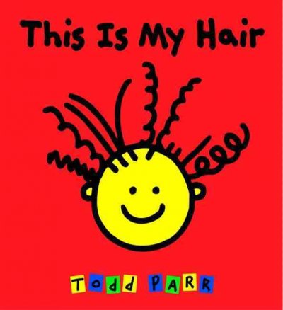 This is my hair [electronic resource] / Todd Parr.
