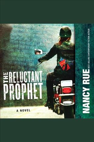 The reluctant prophet [electronic resource] : a novel / Nancy Rue.