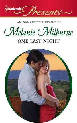 One last night [electronic resource] / Melanie Milburne.