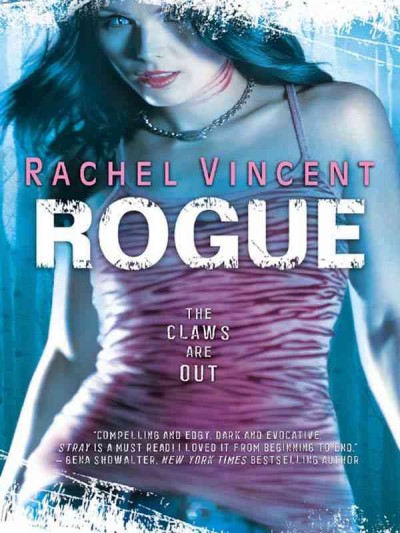 Rogue [electronic resource] / Rachel Vincent.