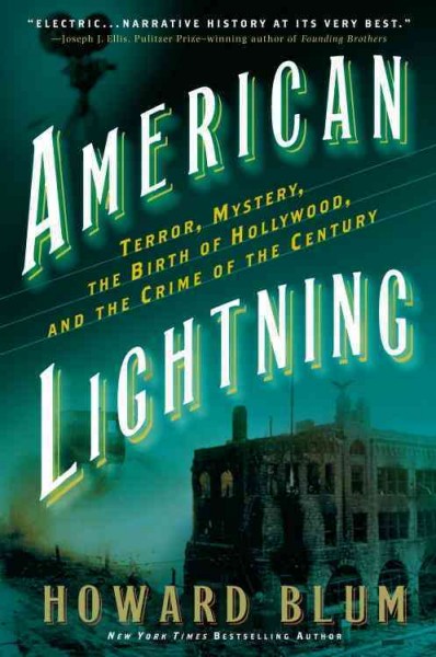 American lightning [electronic resource] : terror, mystery, movie-making, and the crime of the century / Howard Blum.
