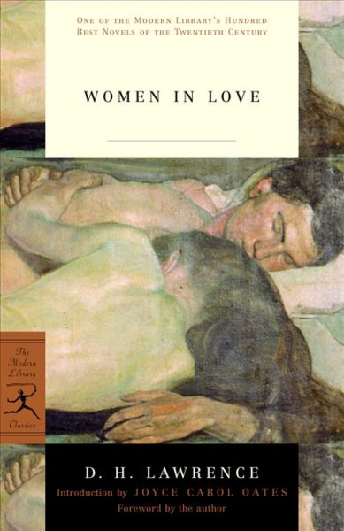 Women in love [electronic resource] / D.H. Lawrence ; introduction by Joyce Carol Oates ; foreword by the author.