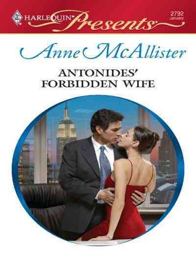 Antonides' forbidden wife [electronic resource] / Anne McAllister.