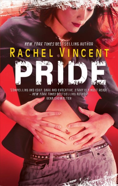 Pride [electronic resource] / Rachel Vincent.