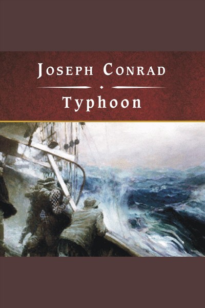 Typhoon [electronic resource] / Joseph Conrad.