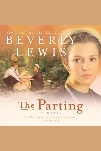 The parting [electronic resource] : a novel / Beverly Lewis.