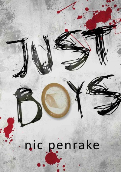 Just boys [electronic resource] / Nic Penrake.