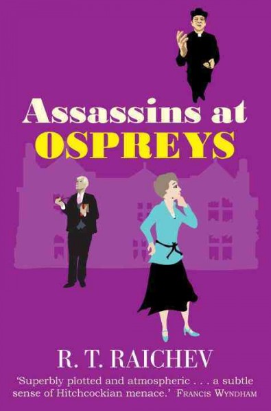 Assassins at Ospreys [electronic resource] / R.T. Raichev.