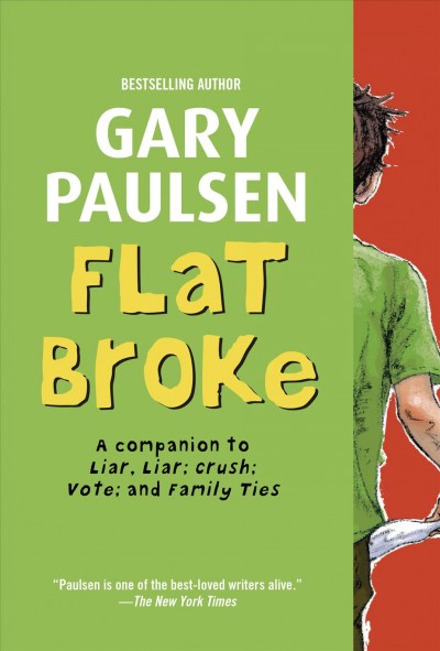 Flat broke [electronic resource] : the theory, practice and destructive properties of greed / Gary Paulsen.
