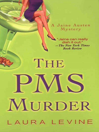 The PMS murder [electronic resource] / Laura Levine.