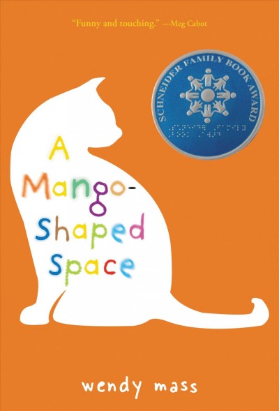 A mango-shaped space [electronic resource] : a novel / by Wendy Mass.