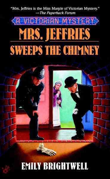 Mrs. Jeffries sweeps the chimney [electronic resource] / Emily Brightwell.