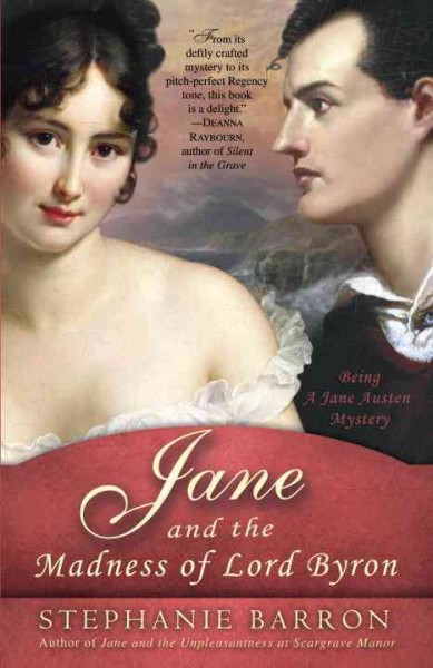 Jane and the madness of Lord Byron [electronic resource] : being a Jane Austen mystery / Stephanie Barron.