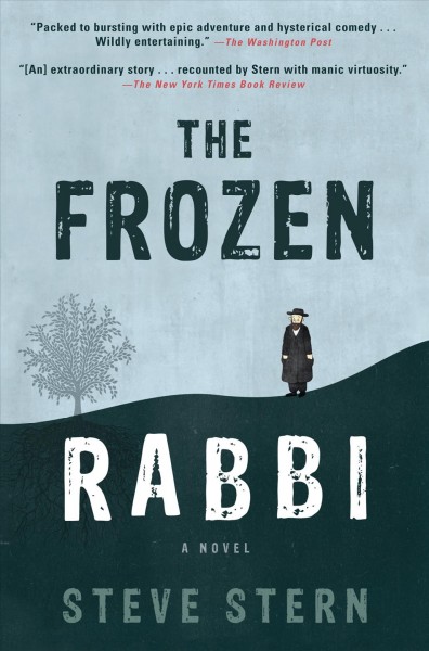 The frozen rabbi [electronic resource] : a novel / Steve Stern.