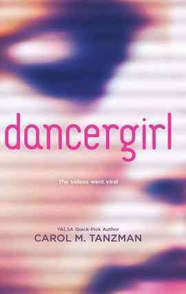 Dancergirl [electronic resource] / Carol M. Tanzman.