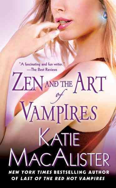 Zen and the art of vampires [electronic resource] / Katie MacAlister.