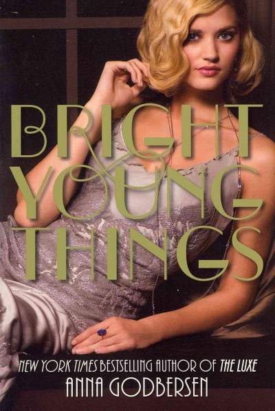 Bright young things / Anna Godbersen.