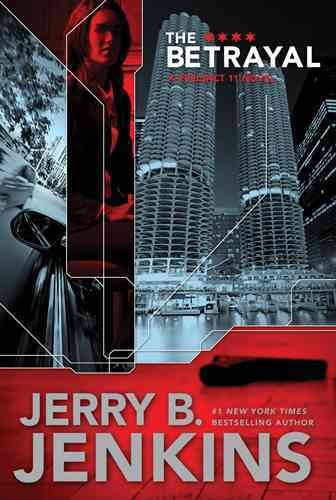 The betrayal / Jerry B. Jenkins.